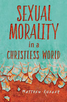 sexual-morality-in-a-christless-world