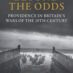 Beyond the Odds: Providence in Britain’s Wars of the 20th Century