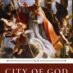 Augustine Could’ve Written ‘City of God’ in 2022